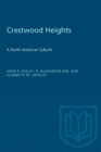 Crestwood Heights : A North American Suburb - eBook