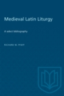 Medieval Latin Liturgy : A select bibliography - eBook