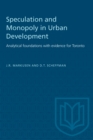 Speculation and Monopoly in Urban Development : Analytical foundations with evidence for Toronto - eBook