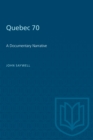 Quebec 70 : A Documentary Narrative - eBook