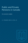 Public and Private Pensions in Canada : An economic analysis - eBook