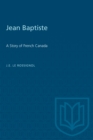 Jean Baptiste : A Story of French Canada - eBook
