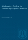 A Laboratory Outline for Elementary Organic Chemistry - eBook