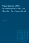 Place Names of the Avalon Peninsula of the Island of Newfoundland - eBook