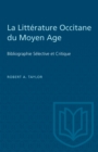La Litterature Occitane du Moyen Age : Bibliographie Selective et Critique - eBook