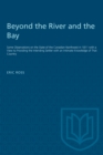 Beyond the River and the Bay : Some Observations on the State of the Canadian Northwest in 1811 with a View to Providing the Intending Settler with an Intimate Knowledge of That Country - eBook