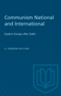 Communism National and International : Eastern Europe after Stalin - eBook
