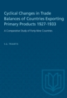 Cyclical Changes in Trade Balances of Countries Exporting Primary Products 1927-1933 : A Comparative Study of Forty-Nine Countries - eBook