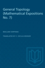 General Topology : (Mathematical Expositions No. 7) - eBook