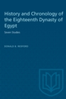 History and Chronology of the Eighteenth Dynasty of Egypt : Seven Studies - Book