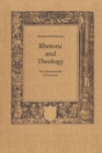 Rhetoric and Theology : The Hermeneutic of Erasmus - eBook