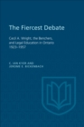 The Fiercest Debate : Cecil A Wright, the Benchers, and Legal Education in Ontario 1923-1957 - eBook