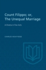 Count Filippo; or The Unequal Marriage : A Drama in Five Acts - eBook