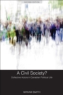 A Civil Society? : Collective Actors in Canadian Political Life - Book