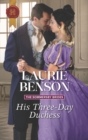 His Three-Day Duchess - eBook