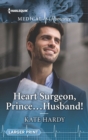 Heart Surgeon, Prince . . . Husband! - eBook