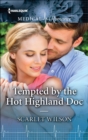 Tempted by the Hot Highland Doc - eBook