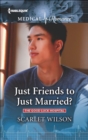 Just Friends to Just Married? - eBook