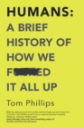 Humans : A Brief History of How We F*cked It All Up - eBook