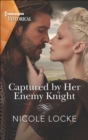 Captured by Her Enemy Knight - eBook