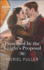 Protected by the Knight's Proposal - eBook