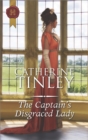 The Captain's Disgraced Lady - eBook