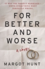 For Better and Worse : A Novel - eBook