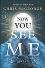 Now You See Me : A Novel - eBook