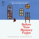 Before Your Memory Fades : A Novel - eAudiobook