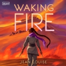 Waking Fire - eAudiobook