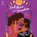 Full Moon Over Freedom - eAudiobook