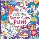 Kaleidoscope Colouring: Super Cute Fun - Book