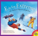 E is for Extreme: An Extreme Sports Alphabet - eBook