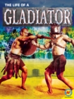 The Life of a Gladiator - eBook
