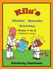 Kilu's Kickin' Karate Journey from a to Z : A Martial Arts Journey - eBook