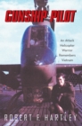 Gunship Pilot : An Attack Helicopter Warrior Remembers Vietnam - eBook