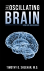 The Oscillating Brain : How Our Brain Works - eBook