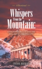 Whispers from the Mountain: Lessons from God and the Pillars of Christianity : A Devotional - eBook