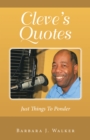 Cleve's Quotes : Just Things to Ponder - eBook