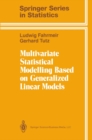Multivariate Statistical Modelling Based on Generalized Linear Models - eBook