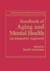 Handbook of Aging and Mental Health : An Integrative Approach - eBook
