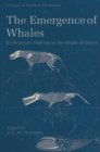 The Emergence of Whales : Evolutionary Patterns in the Origin of Cetacea - eBook