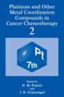 Platinum and Other Metal Coordination Compounds in Cancer Chemotherapy 2 - Book
