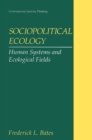 Sociopolitical Ecology : Human Systems and Ecological Fields - eBook