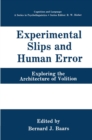 Experimental Slips and Human Error : Exploring the Architecture of Volition - eBook