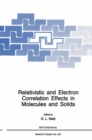 Relativistic and Electron Correlation Effects in Molecules and Solids - eBook