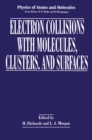 Electron Collisions with Molecules, Clusters, and Surfaces - eBook