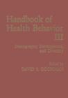 Handbook of Health Behavior Research III : Demography, Development, and Diversity - Book