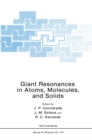 Giant Resonances in Atoms, Molecules, and Solids - eBook