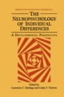 The Neuropsychology of Individual Differences : A Developmental Perspective - eBook